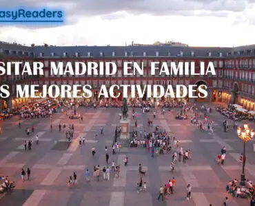 VISITAR MADRID EN FAMILIA, LAS MEJORES ACTIVIDADES